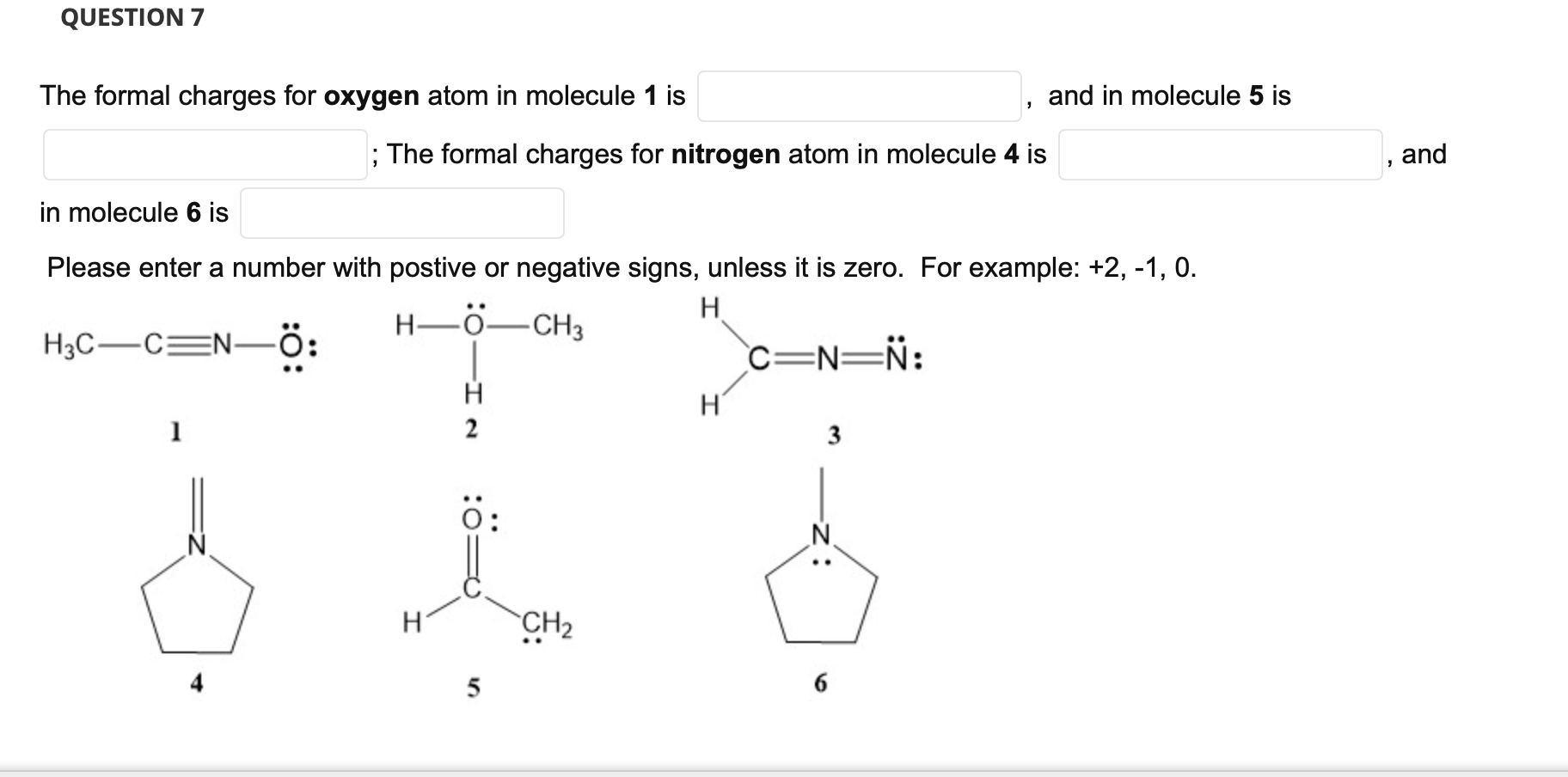 Question 7 The Formal Charges For Oxygen Atom In Molecule 1 Is And In Molecule 5 Is The Formal Charges For Nitrogen At 1