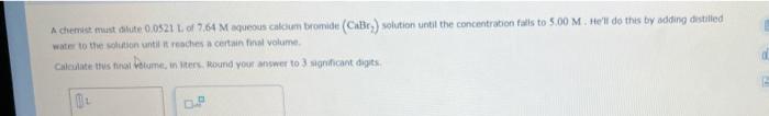 A Chemise Mett Ute 0 0521 10 7 64 Magorous Calcium Bromidt Cabr Solution Until The Concentration Fails To 5 00 M He L 1