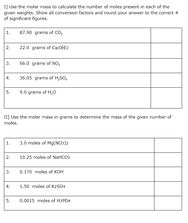 I Use The Molar Mass To Calculate The Number Of Moles Present In Each Of The Given Weights Show All Conversion Factors 1
