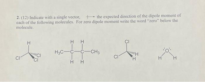 2 12 Indicate With A Single Vector The Expected Direction Of The Dipole Moment Of Each Of The Following Molecules F 1