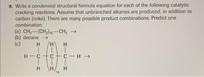 9 Write A Condensed Structural Formula Equation For Each Of The Following Catalytic Cracking Reactions Assume That Unb 1