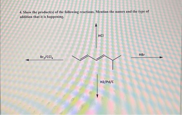 1 Draw The Structures Of The Following Compounds A 2e 4e 1 Chloro 3 Methyl 2 4 Hexadiene B 3z Se 4 Methyl 3 5 3