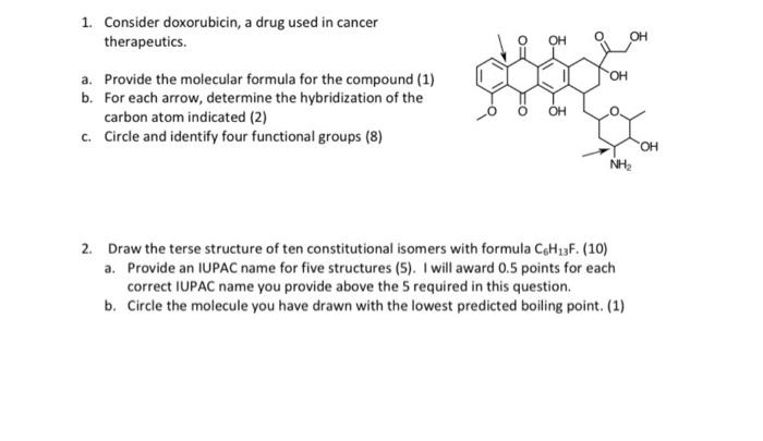 1 Consider Doxorubicin A Drug Used In Cancer Therapeutics A Provide The Molecular Formula For The Compound 1 B Fo 1
