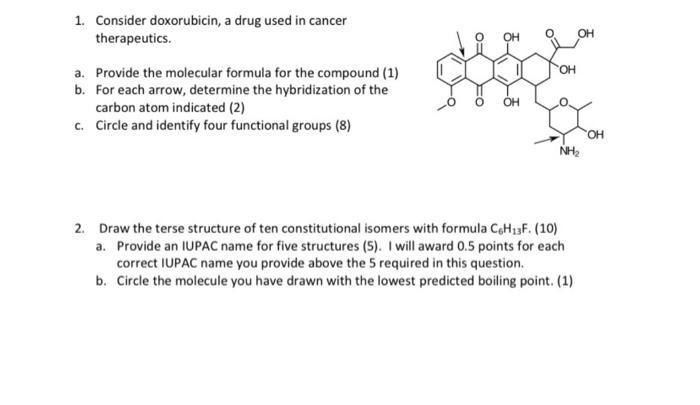 1 Consider Doxorubicin A Drug Used In Cancer Therapeutics A Provide The Molecular Formula For The Compound 1 B Fo 1