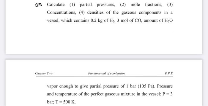 Q8 Calculate 1 Partial Pressures 2 Mole Fractions 3 Concentrations 4 Densities Of The Gaseous Components In 1