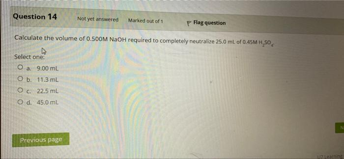 Question 14 Not Yet Answered Marked Out Of 1 P Flag Question Calculate The Volume Of 0 500m Naoh Required To Completely 1