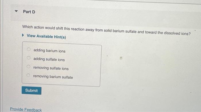 Here Is The Chemical Reaction That Represents Solid Barium Sulfate Dissolving In Water Baso4 S Ba Aq So4 Aq 2