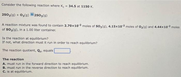 Consider The Following Reaction Where Ke 10 5 At 350 K 2ch Cl 9 Ch4 9 Cc14 9 121 A Reaction Mixture Was Found T 2