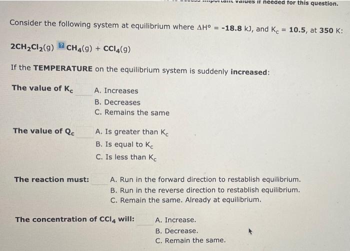 Consider The Following Reaction Where Ke 10 5 At 350 K 2ch Cl 9 Ch4 9 Cc14 9 121 A Reaction Mixture Was Found T 3