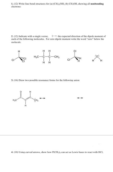 1 12 Write Line Bond Structures For A Ch3 2nh B Ch Oh Showing All Nonbonding Electrons 2 12 Indicate With 1