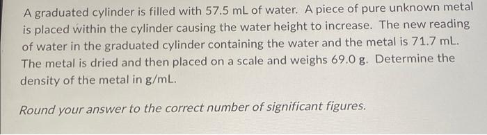 Determine The Volume Of 45 5 Grams Of A A Liquid With Density Is 0 693 G Ml Report Your Answer In Milliliters Ml With 2