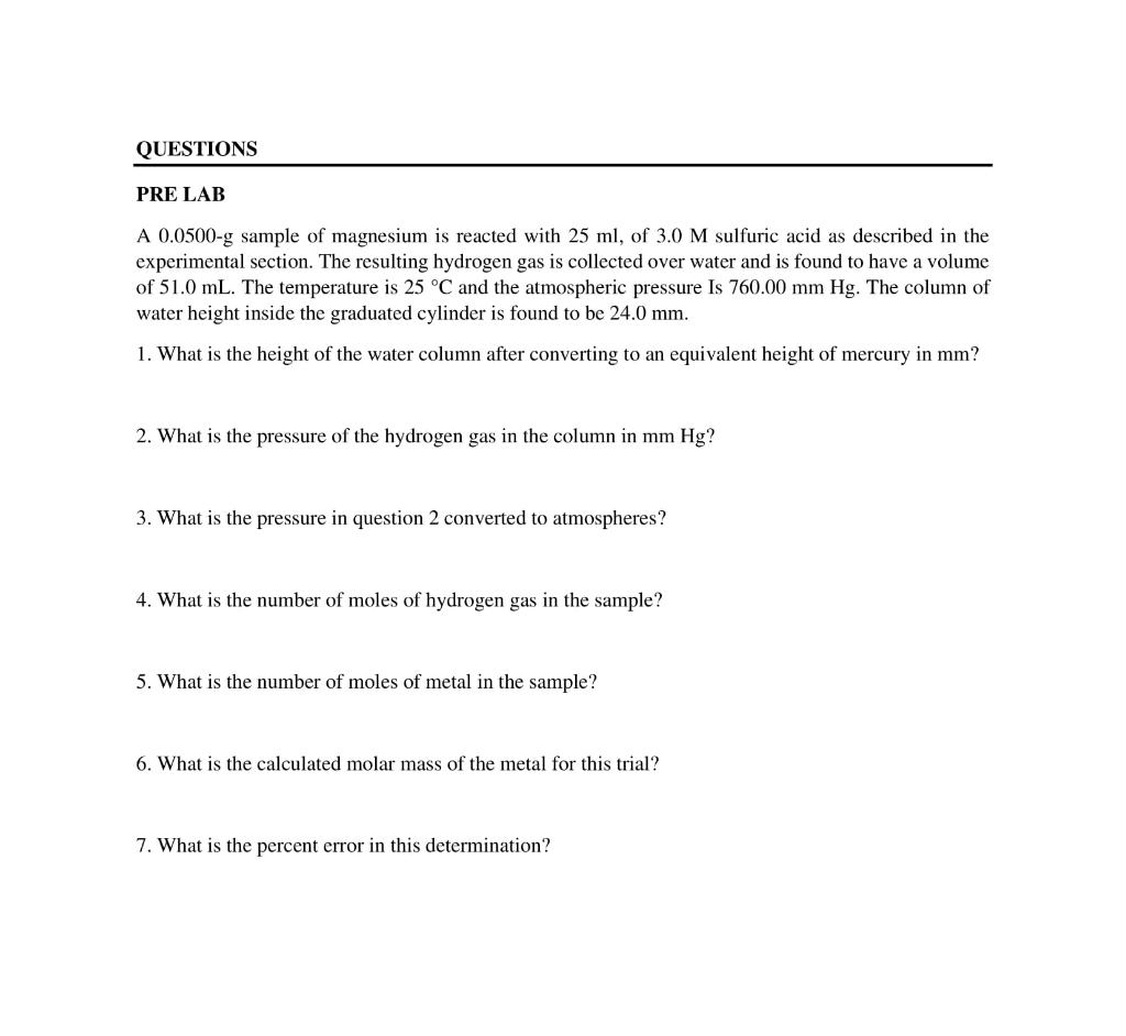 Questions Pre Lab A 0 0500 G Sample Of Magnesium Is Reacted With 25 Ml Of 3 0 M Sulfuric Acid As Described In The Exper 1
