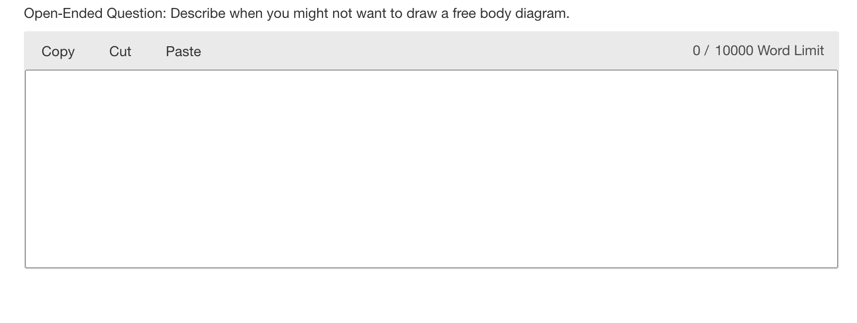 Open Ended Question Describe When You Might Not Want To Draw A Free Body Diagram Copy Cut Paste 0 10000 Word Limit 1