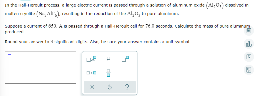 In The Hall Heroult Process A Large Electric Current Is Passed Through A Solution Of Aluminum Oxide Al2o3 Dissolved I 1