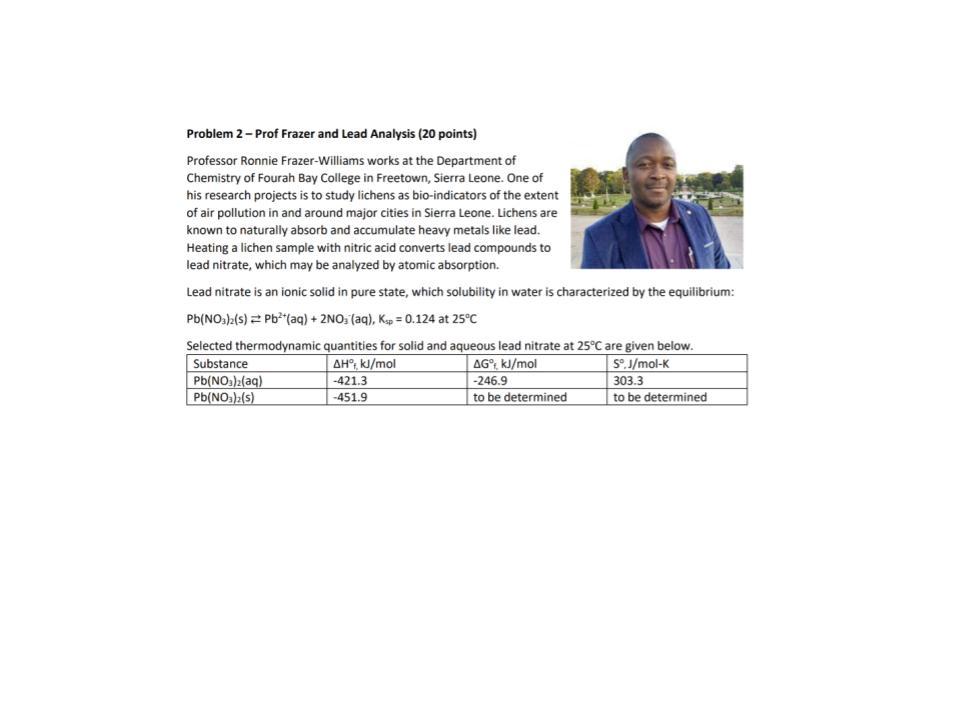 Problem 2 Prof Frazer And Lead Analysis 20 Points Professor Ronnie Frazer Williams Works At The Department Of Chemis 1