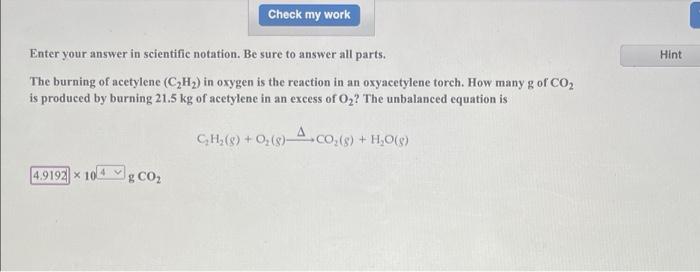 Check My Work Enter Your Answer In Scientific Notation Be Sure To Answer All Parts The Burning Of Acetylene C H In 1