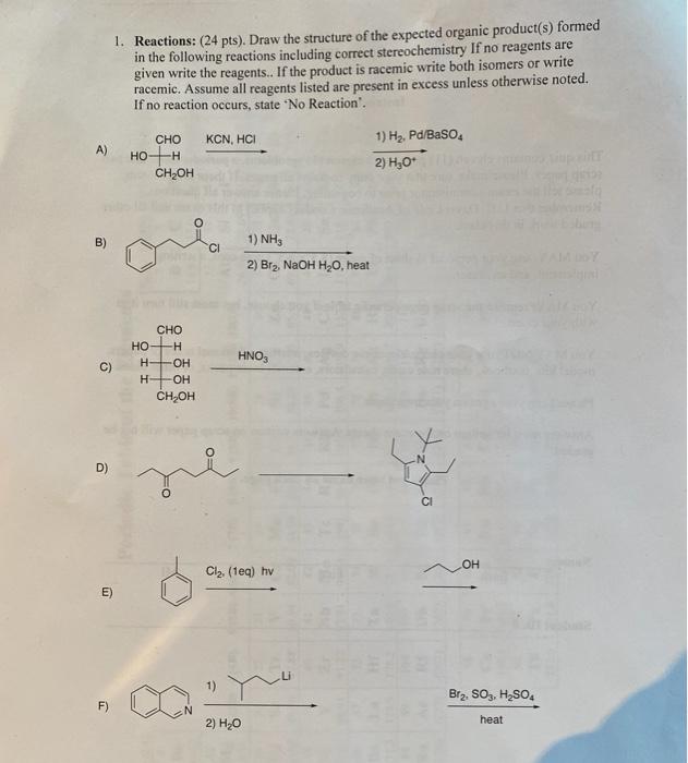 1 Reactions 24 Pts Draw The Structure Of The Expected Organic Product S Formed In The Following Reactions Includin 1
