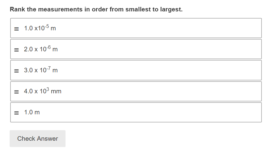 Rank The Measurements In Order From Smallest To Largest 1 0 X10 5 M 2 0 X 10 6 M 3 0 X 10 7 M 4 0 X 10 Mm 1 1