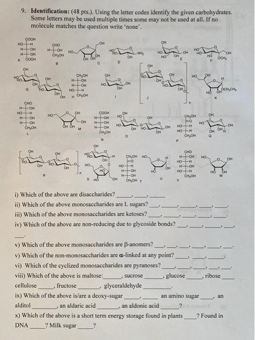 9 Identification 48 Pts Using The Letter Codes Identify The Given Carbohydrates Some Letters May Be Used Multiple 1