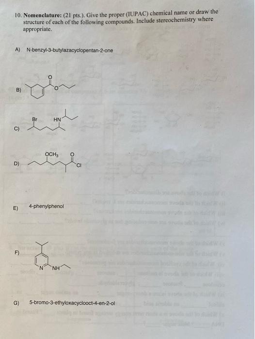 10 Nomenclature 21 Pts Give The Proper Iupac Chemical Name Or Draw The Structure Of Each Of The Following Compou 1