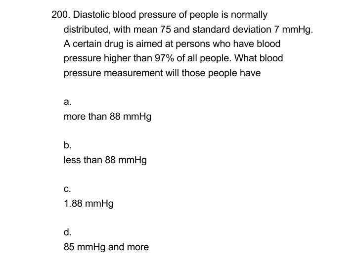 200 Diastolic Blood Pressure Of People Is Normally Distributed With Mean 75 And Standard Deviation 7 Mmhg A Certain D 1