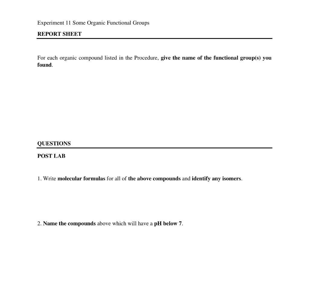 Experiment 11 Some Organic Functional Groups Report Sheet For Each Organic Compound Listed In The Procedure Give The Na 1
