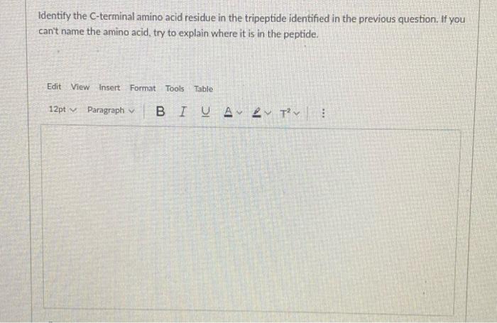 Identify The Amino Acid Residues In The Tripeptide Labeled B Below Use One Letter Or Three Letter Codes To Identify T 2