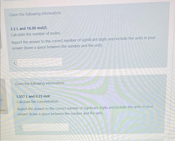 780908cmid 252251 Given The Following Information 3 5 L And 16 00 Mol L Calculate The Number Of Moles Report The Answer 7