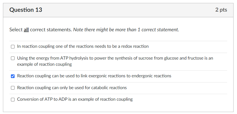 Question 13 2 Pts Select All Correct Statements Note There Might Be More Than 1 Correct Statement In Reaction Coupling 1
