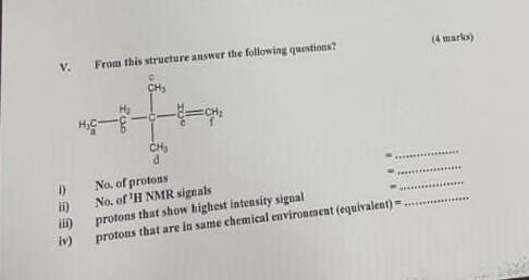 V From This Structure Answer The Following Questions Ch Rift 8 Ch Ch D No Of Protons No Of H Nmr Signals Proton 1