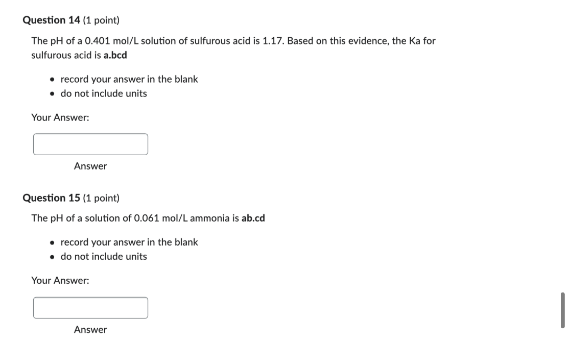 Question 14 1 Point The Ph Of A 0 401 Mol L Solution Of Sulfurous Acid Is 1 17 Based On This Evidence The Ka For Sul 1