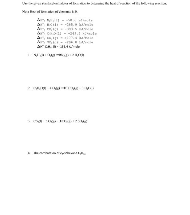Use The Given Standard Enthalpies Of Formation To Determine The Heat Of Reaction Of The Following Reaction Note Heat Of 1