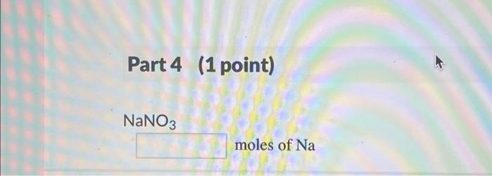 How Many Moles Of Sodium Are There In 4 29 Moles Of The Following Compounds 3rd Attempt Part 1 1 Point Nacl Part 2 1 2
