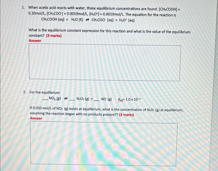 1 When Acetic Acid Reacts With Water These Equilibrium Concentrations Are Found Ch Cooh 0 20mol L Ch3c00 0 00 1