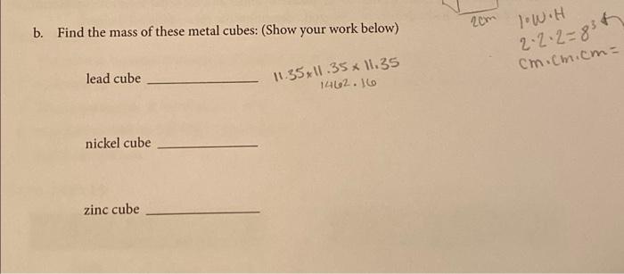 B Find The Mass Of These Metal Cubes Show Your Work Below Lead Cube 11 35 11 35 11 35 1462 16 Nickel Cube Zinc Cub 1