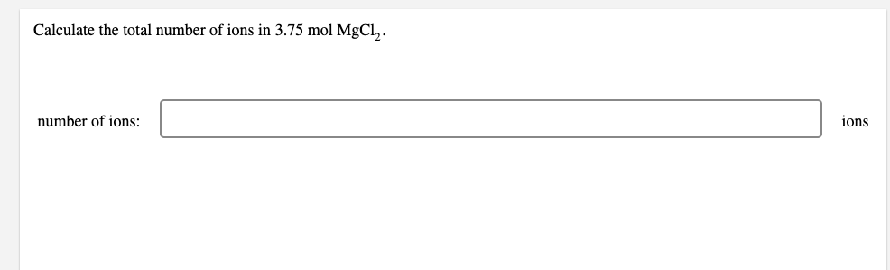 Calculate The Total Number Of Ions In 3 75 Mol Mgcl Number Of Ions Ions 1