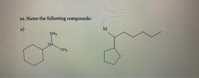 10 Name The Following Compounds A Ch3 Ch Ch3 B C H C Ch Ch3 Ch Ch Ch3 D F Ch Ch3 Ch Ch3 1