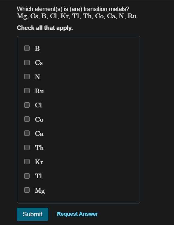 Which Element S Is Are Transition Metals Mg Cs B Cl Kr Tl Th Co Ca N Ru Check All That Apply B Cs On Ru C 1