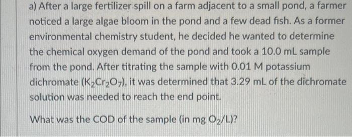 A After A Large Fertilizer Spill On A Farm Adjacent To A Small Pond A Farmer Noticed A Large Algae Bloom In The Pond A 1