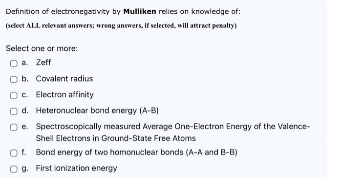Definition Of Electronegativity By Mulliken Relies On Knowledge Of Select All Relevant Answers Wrong Answers If Sele 1