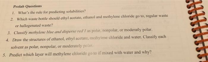 Prelab Questions 1 What S The Rule For Predicting Solubilities 2 Which Waste Bottle Should Ethyl Acetate Ethanol And 1