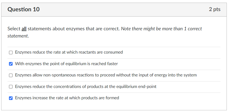 Question 10 2 Pts Select All Statements About Enzymes That Are Correct Note There Might Be More Than 1 Correct Statemen 1