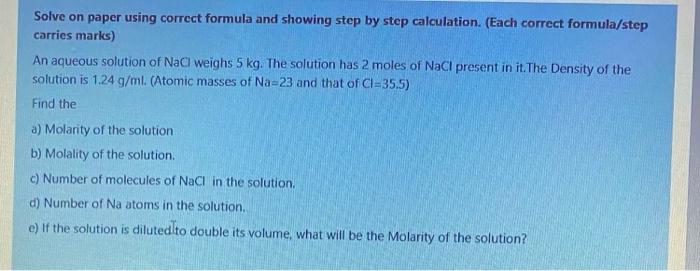 Solve On Paper Using Correct Formula And Showing Step By Step Calculation Each Correct Formula Step Carries Marks An 1