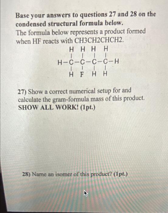 Base Your Answers To Questions 27 And 28 On The Condensed Structural Formula Below The Formula Below Represents A Produ 1
