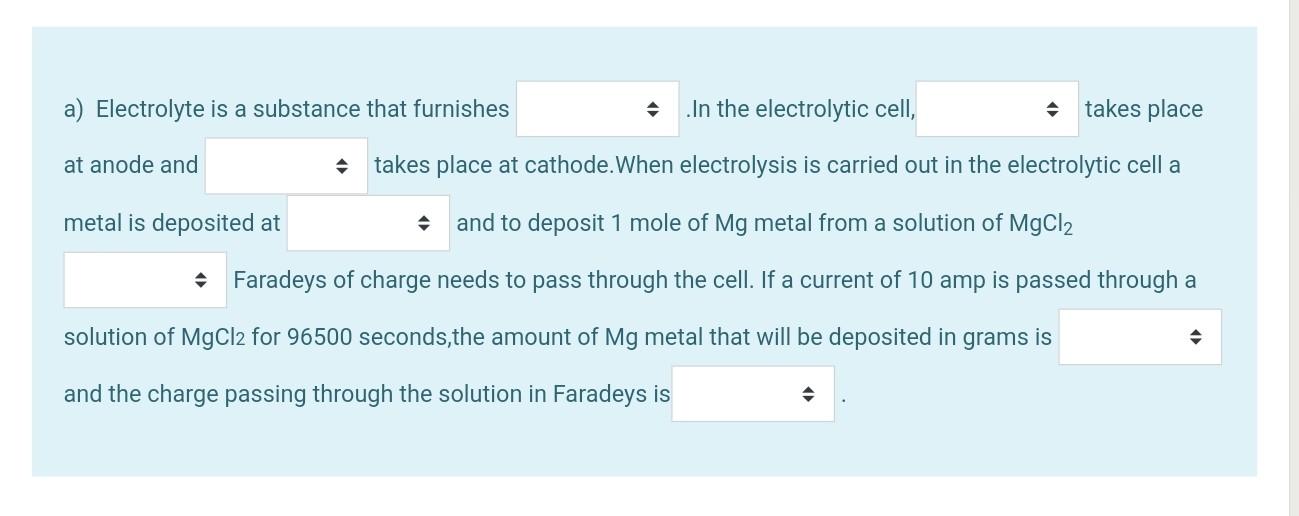 A Electrolyte Is A Substance That Furnishes In The Electrolytic Cell Takes Place At Anode And Takes Place At Cathode 1