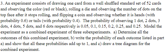 3 An Experiment Consists Of Drawing One Card From A Well Shuffled Standard Set Of 52 Cards And Observing The Color Red 1