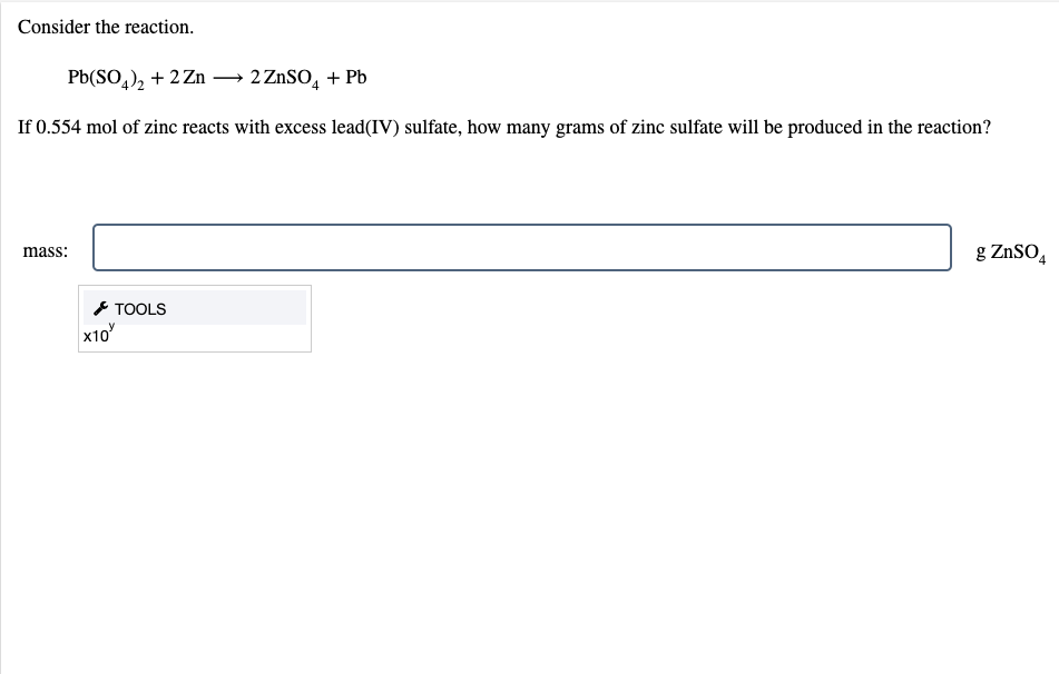 Consider The Reaction Pb So4 2 Zn 2 Znso4 Pb If 0 554 Mol Of Zinc Reacts With Excess Lead Iv Sulfate How Many 1
