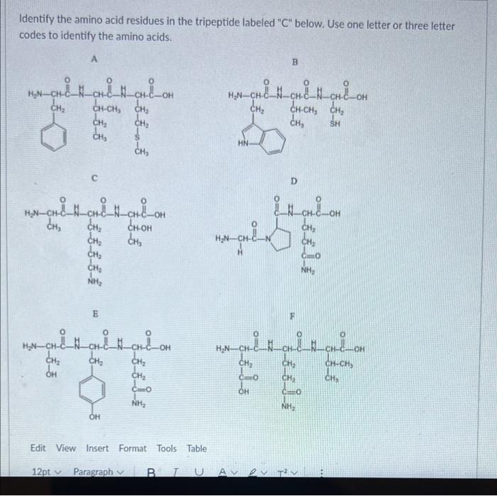 Identify The Amino Acid Residues In The Tripeptide Labeled C Below Use One Letter Or Three Letter Codes To Identify T 1
