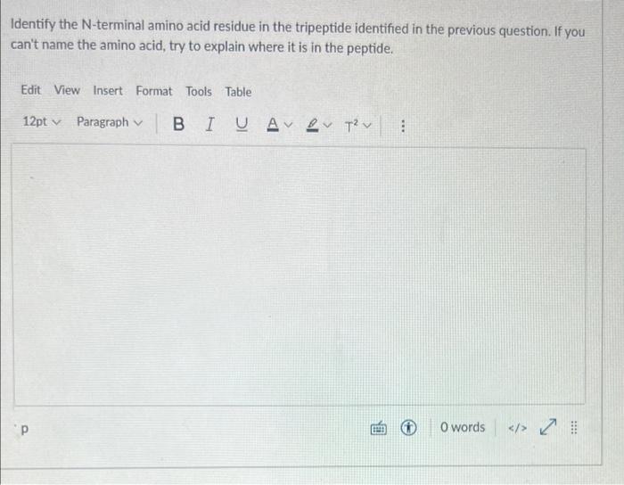 Identify The Amino Acid Residues In The Tripeptide Labeled C Below Use One Letter Or Three Letter Codes To Identify T 2