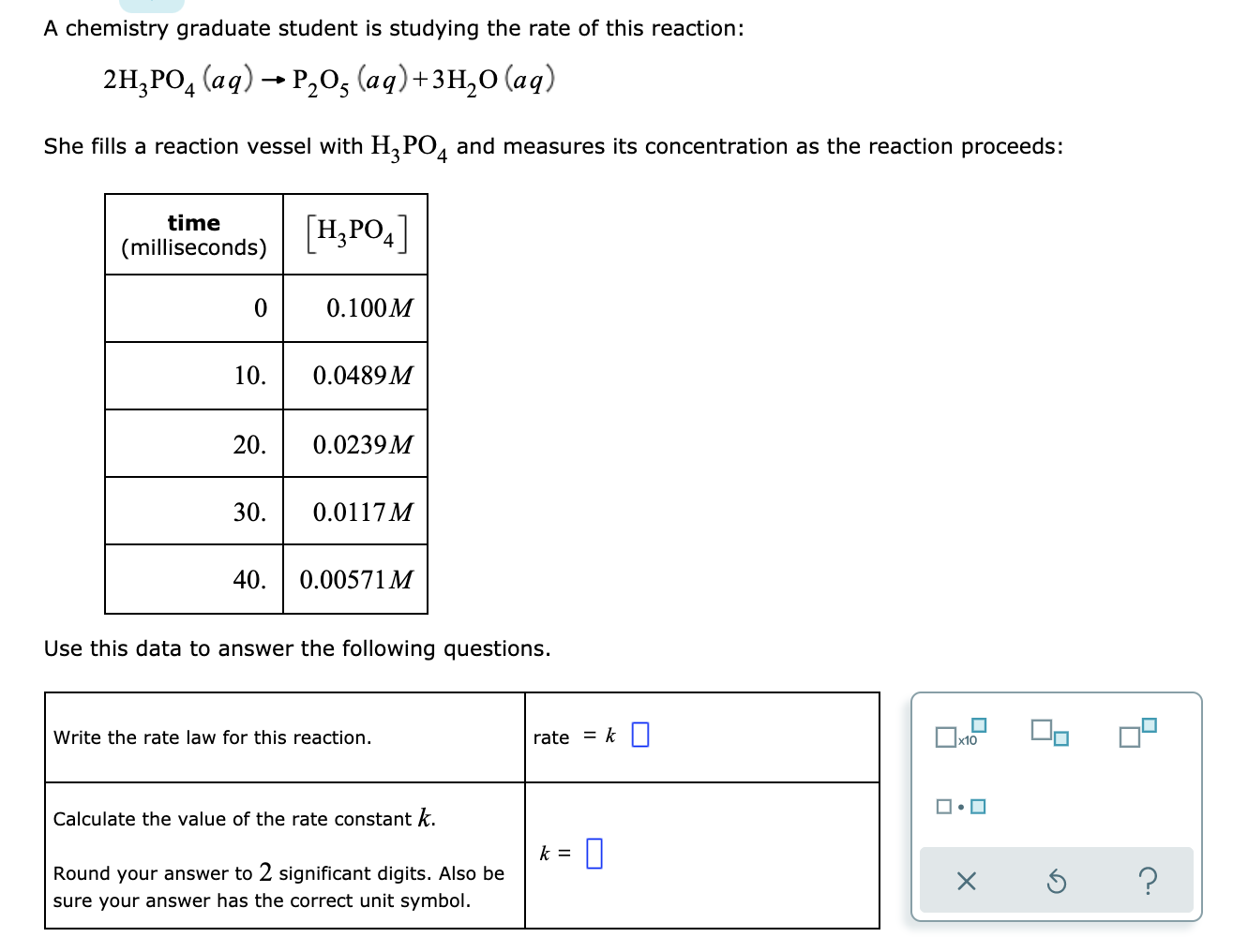 A Chemistry Graduate Student Is Studying The Rate Of This Reaction 2h Po4 Aq P O Aq 3h O Aq She Fills A Reac 1